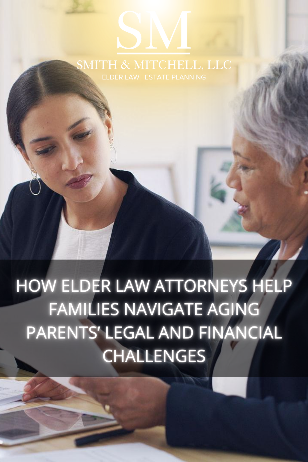 How Elder Law Attorneys Help Families Navigate Aging Parents’ Legal an