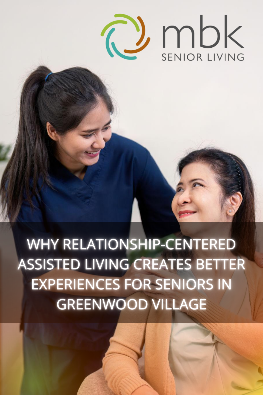 Why Relationship-Centered Assisted Living Creates Better Experiences f