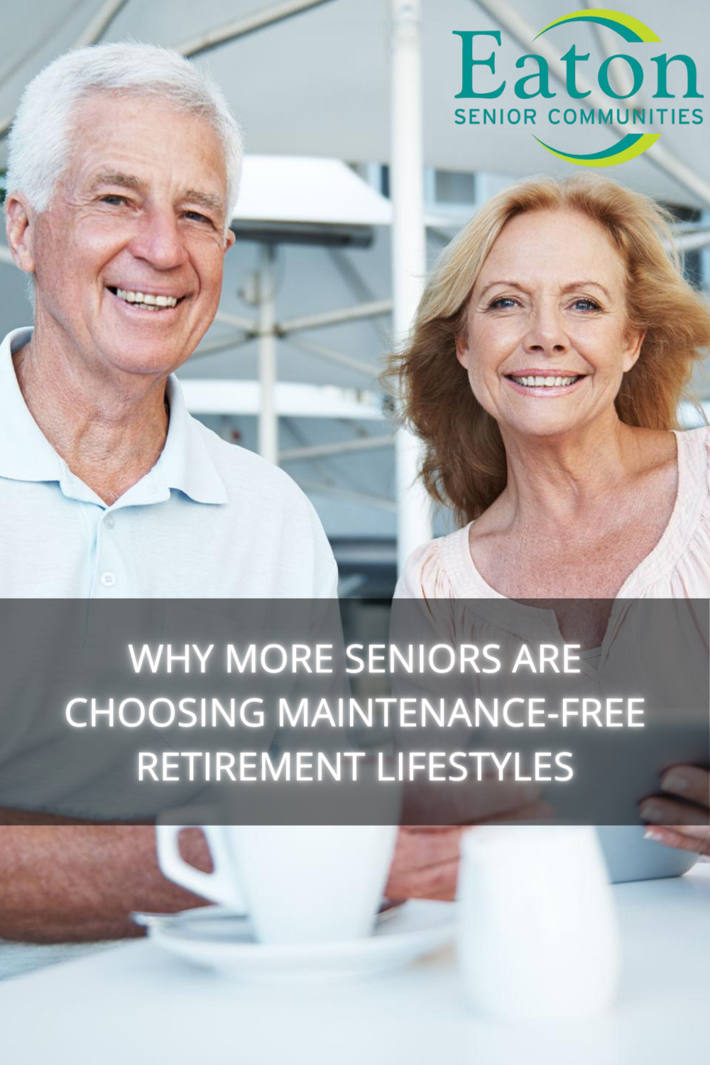 Why More Seniors Are Choosing Maintenance-Free Retirement Lifestyles