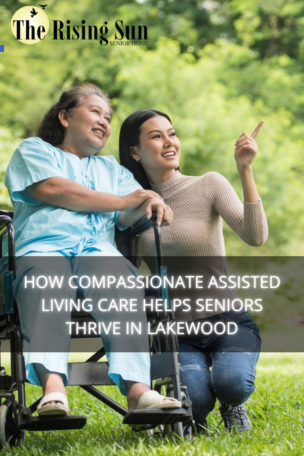 How Compassionate Assisted Living Care Helps Seniors Thrive in Lakewoo