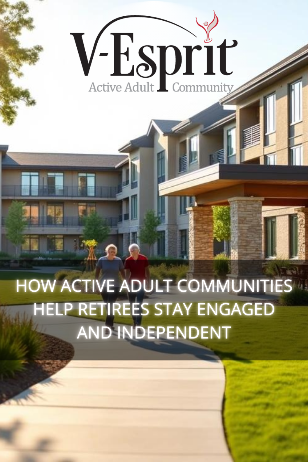 How Active Adult Communities Help Retirees Stay Engaged and Independen
