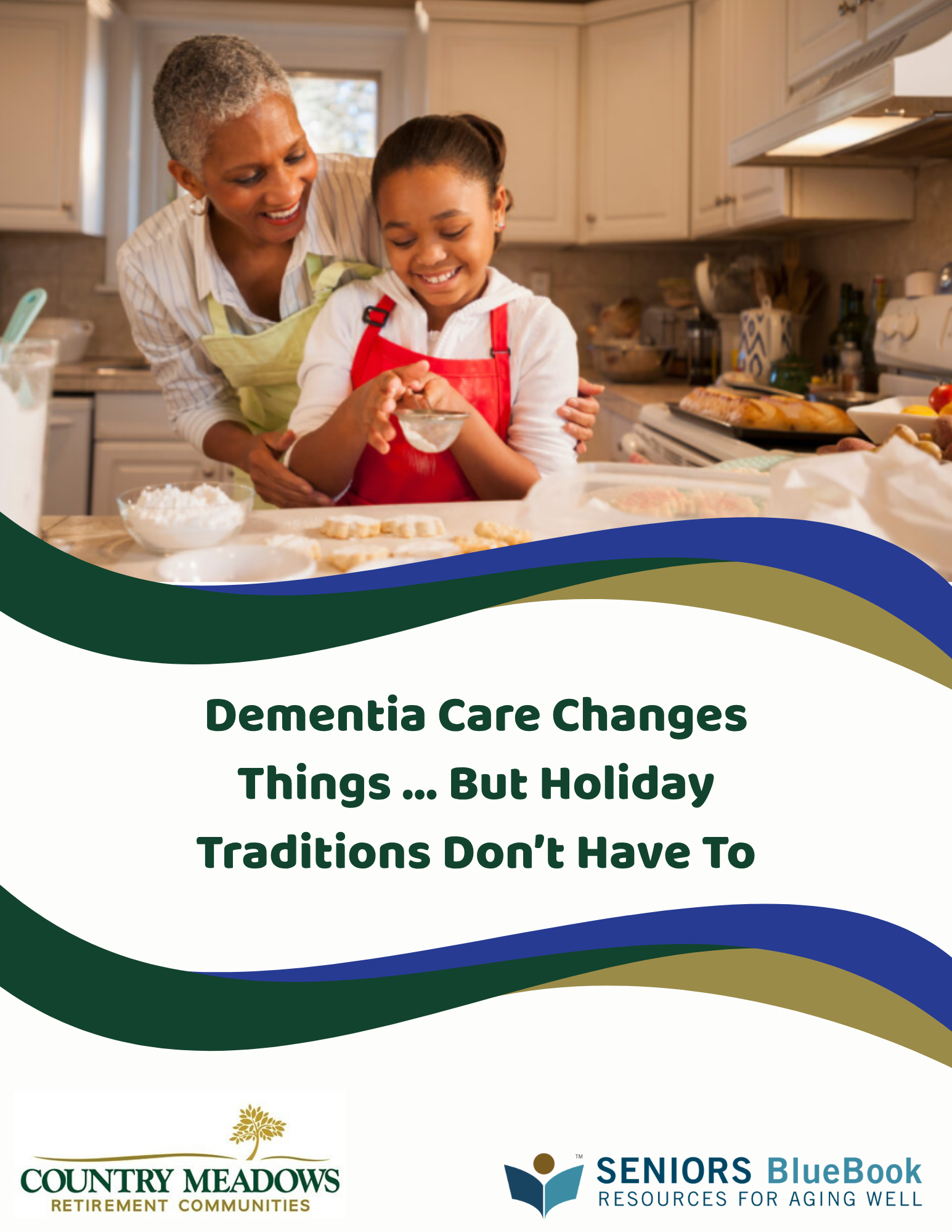 Dementia Care Changes Things … But Holiday Traditions Don’t Have To