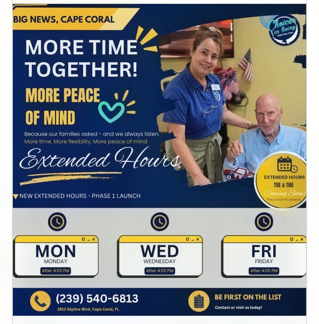 Choices In Living Adult Day Care Announces New Extended Hours in Cape