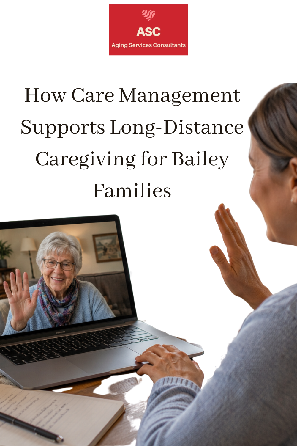How Care Management Supports Long-Distance Caregiving for Bailey Famil