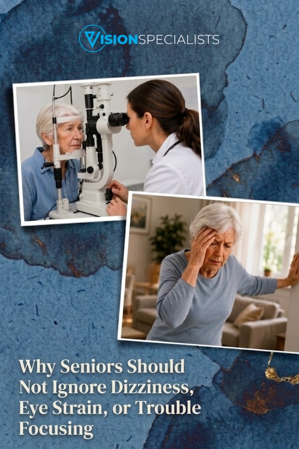 Why Seniors Should Not Ignore Dizziness or Eye Strain