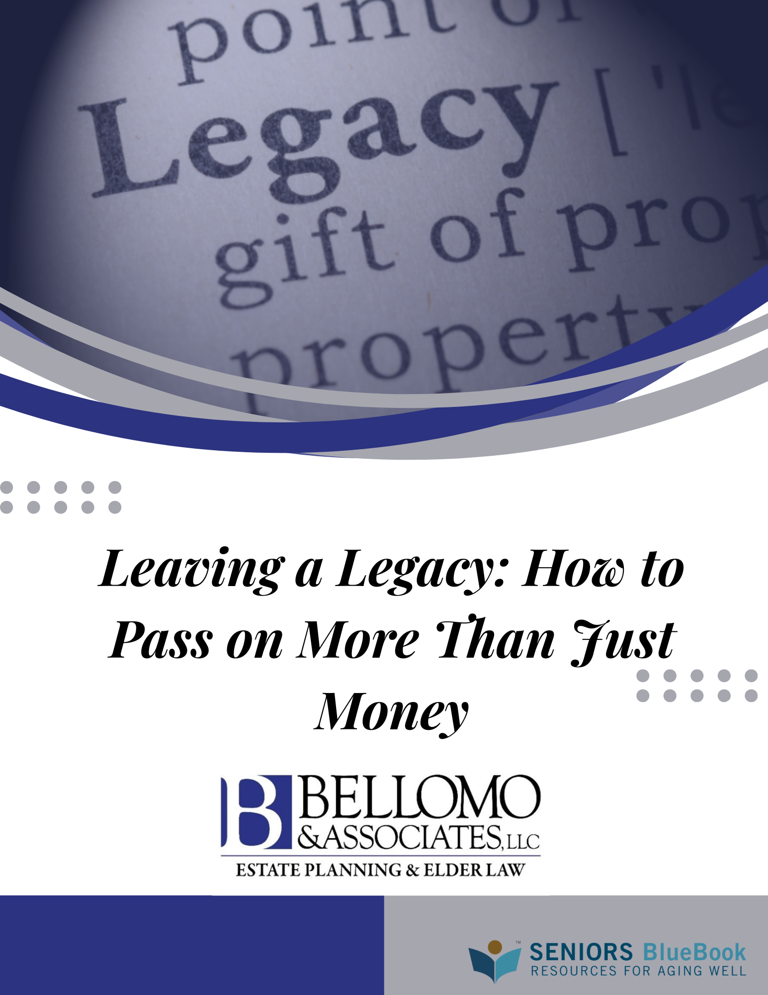 Leaving a Legacy: How to Pass on More Than Just Money