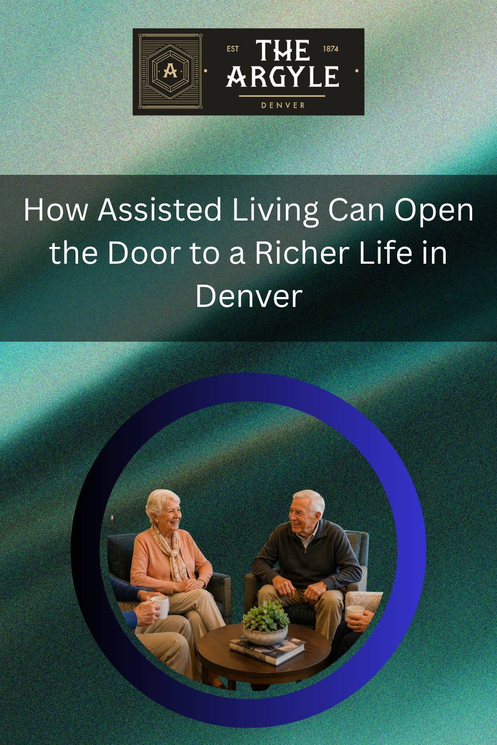 How Assisted Living Can Open the Door to a Richer Life in Denver