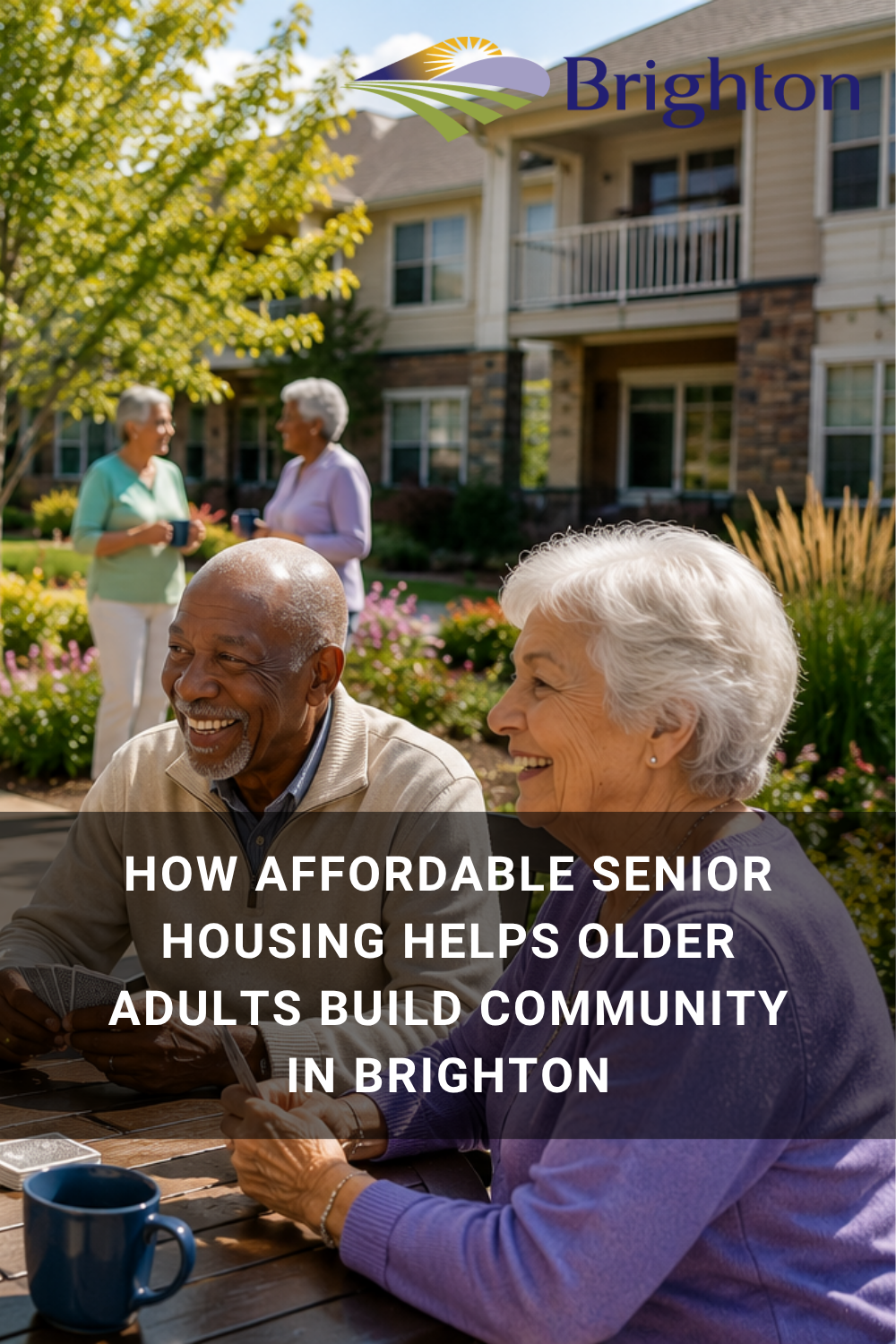 How Affordable Senior Housing Helps Older Adults Build Community in Br