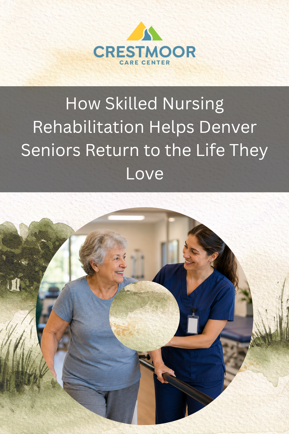 How Skilled Nursing Rehabilitation Helps Denver Seniors Return to the