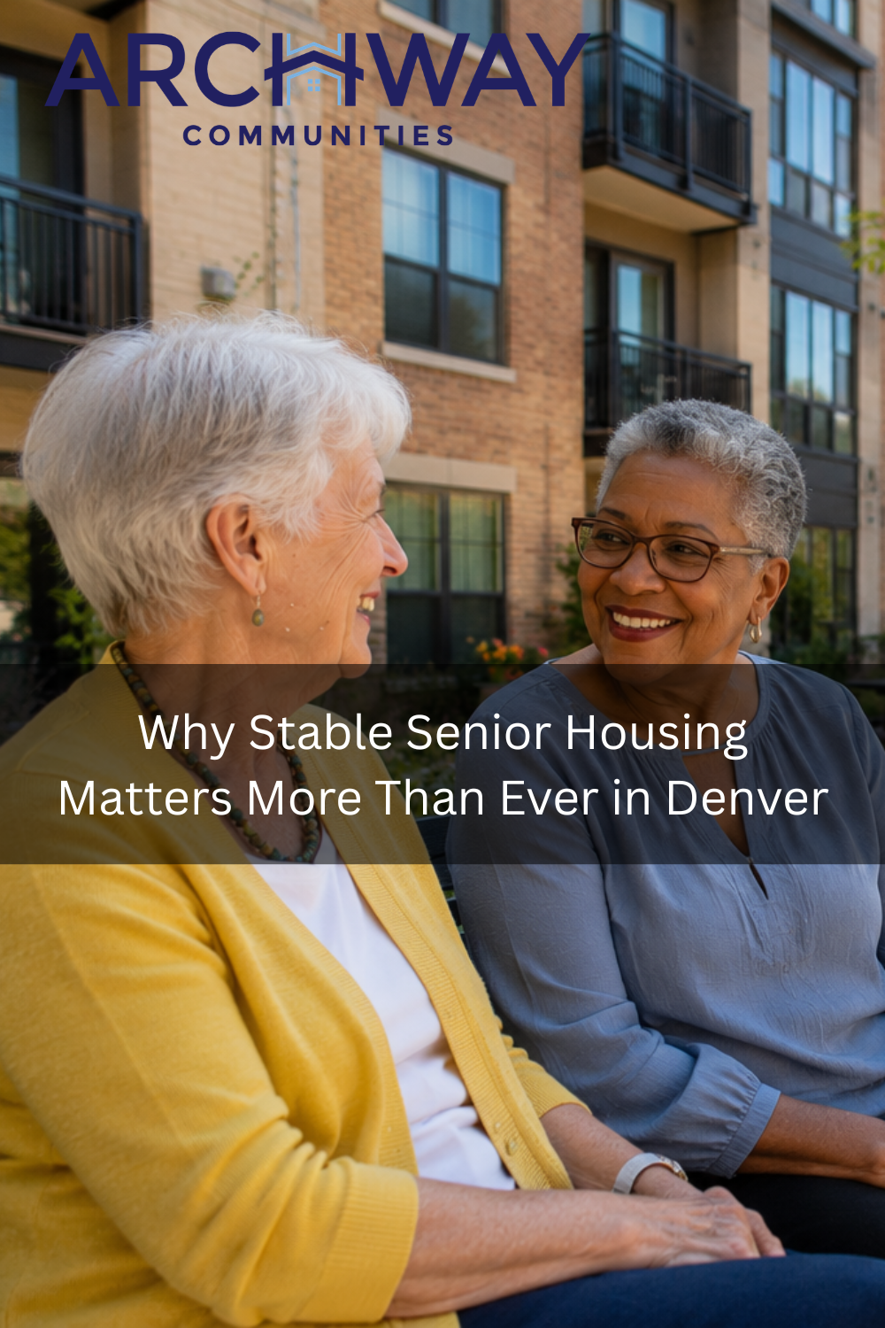 Why Stable Senior Housing Matters More Than Ever in Denver