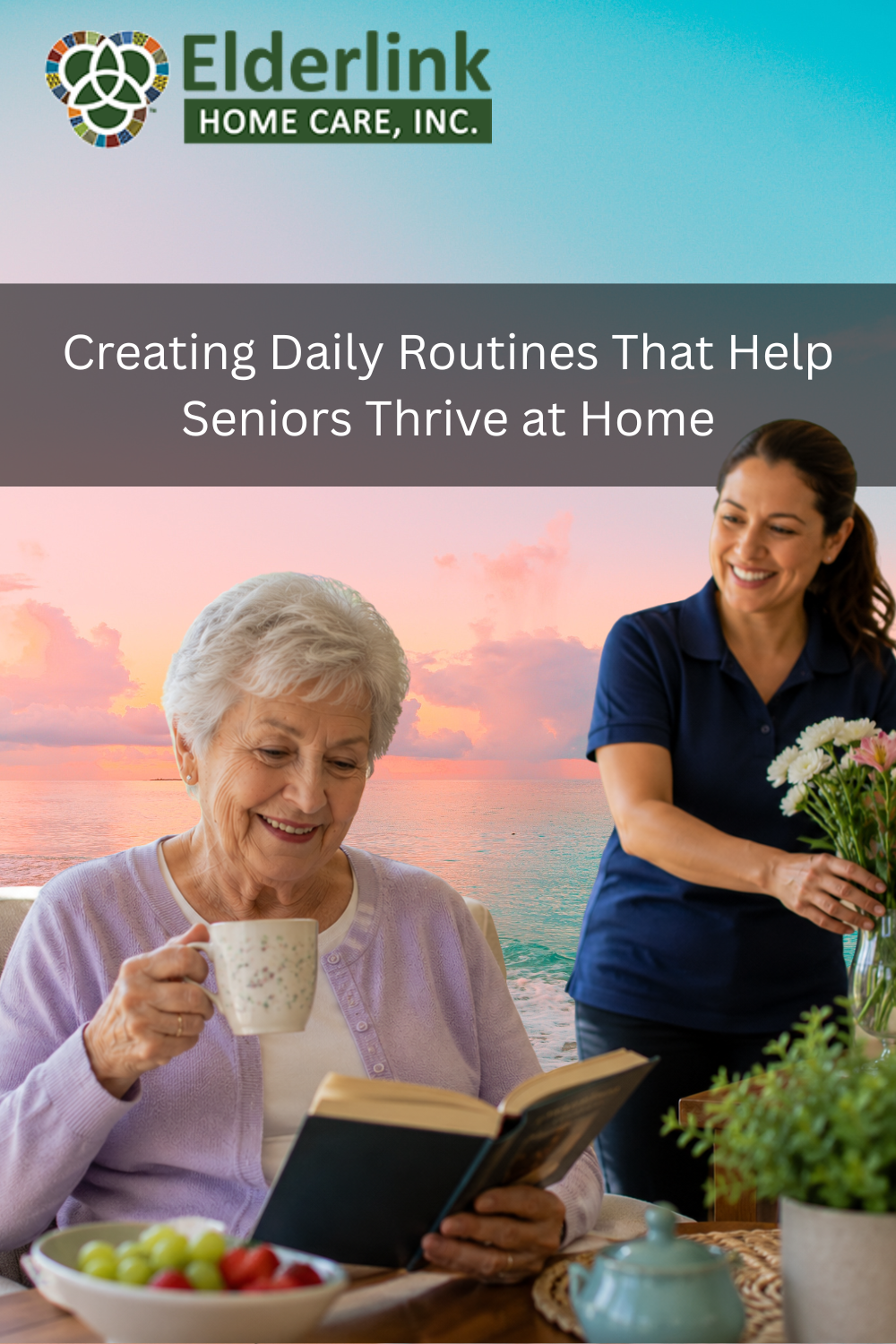 Creating Daily Routines That Help Seniors Thrive at Home