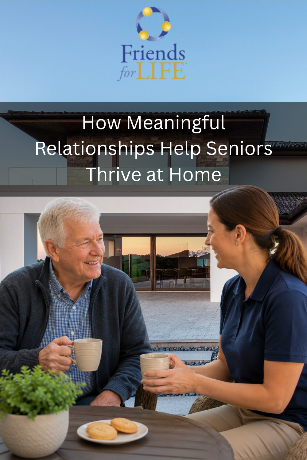 How Meaningful Relationships Help Seniors Thrive at Home