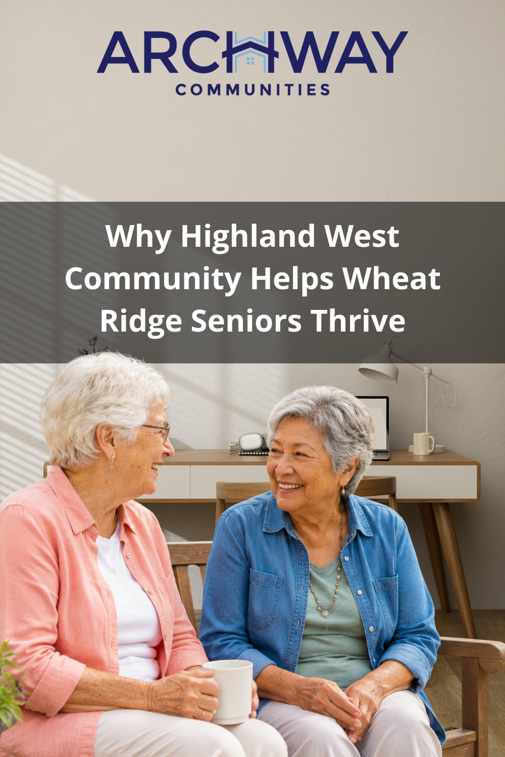 Why Highland West Community Helps Wheat Ridge Seniors Thrive