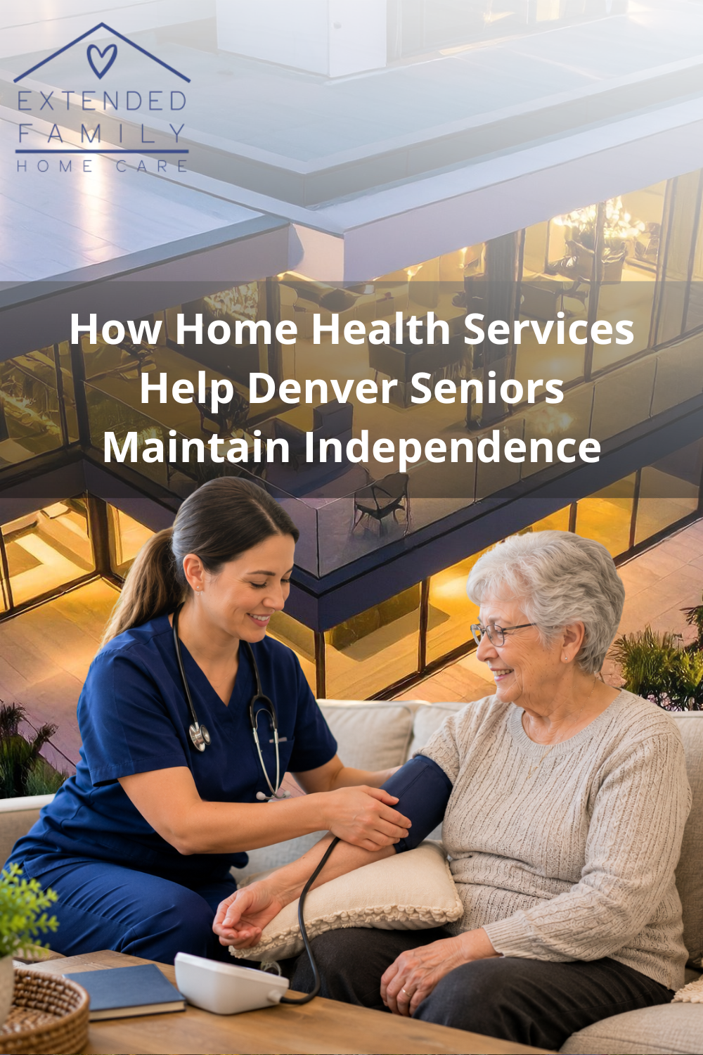 How Home Health Services Help Denver Seniors Maintain Independence