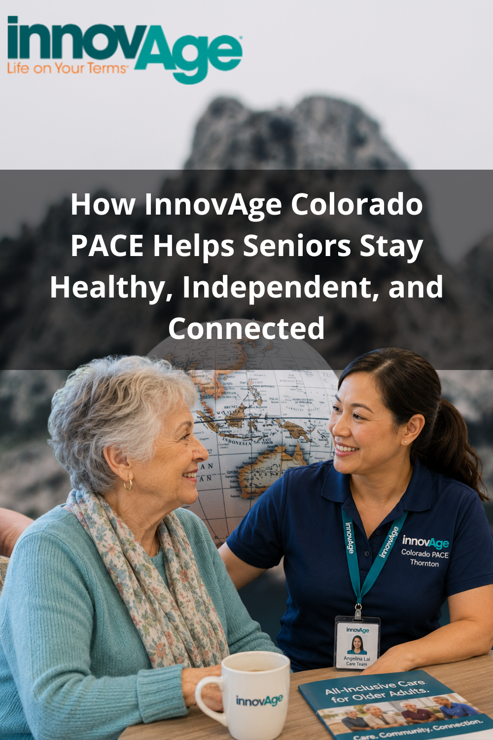 How InnovAge Colorado PACE Helps Seniors Stay Healthy, Independent, an