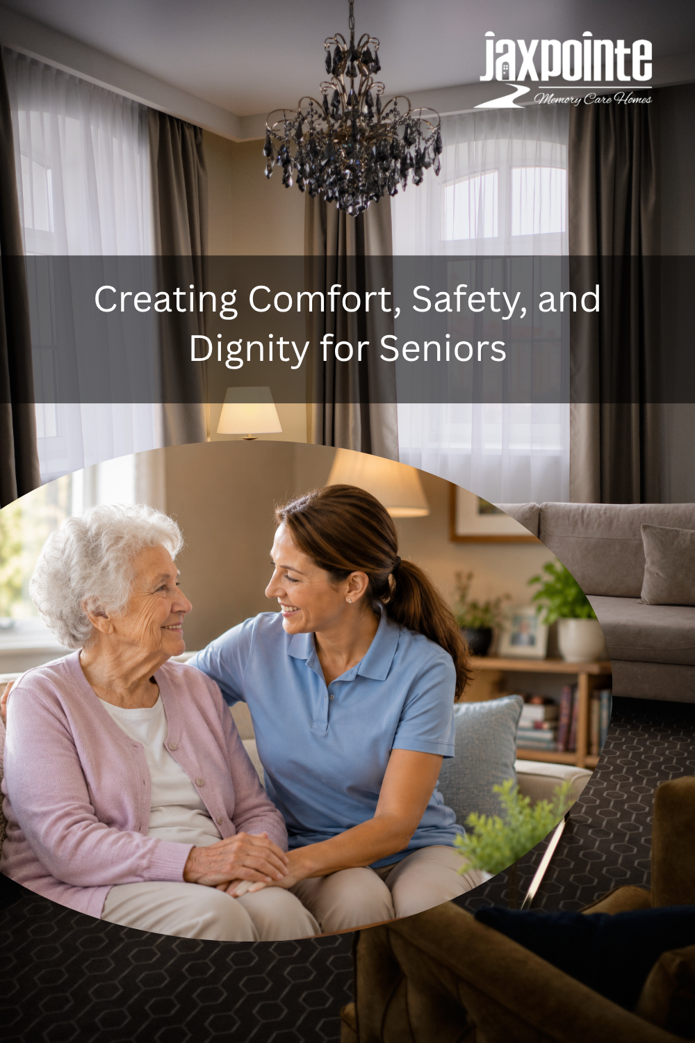 Creating Comfort, Safety, and Dignity for Seniors