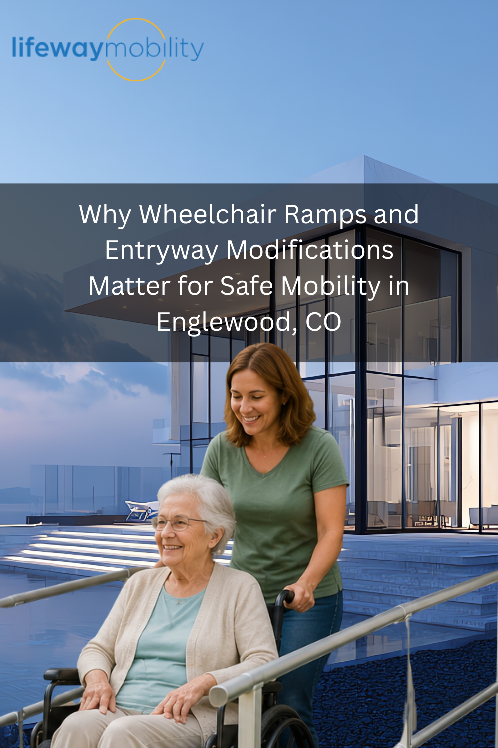 Why Wheelchair Ramps and Entryway Modifications Matter for Safe Mobili