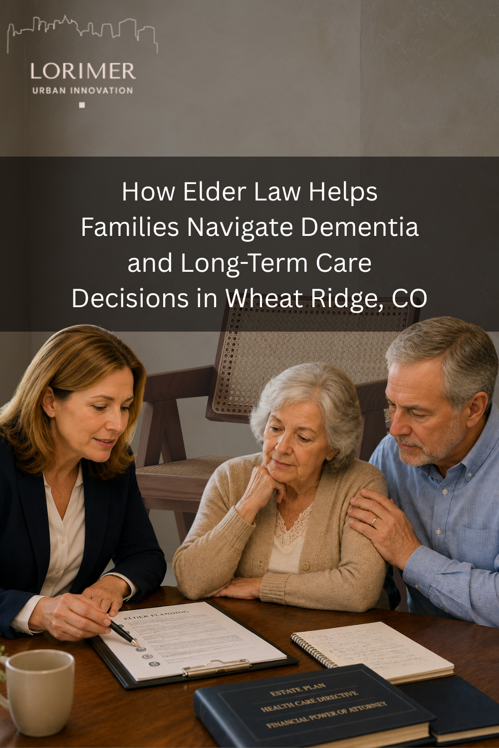 How Elder Law Helps Families Navigate Dementia and Long-Term Care Deci