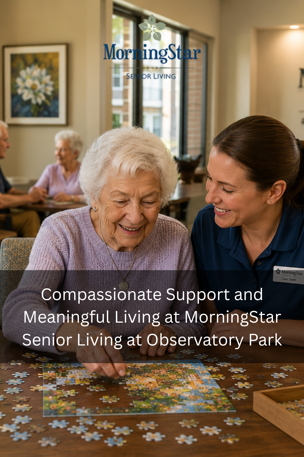 Compassionate Support and Meaningful Living at MorningStar Senior Livi