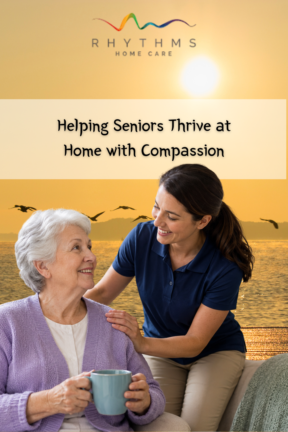 Helping Seniors Thrive at Home with Compassion