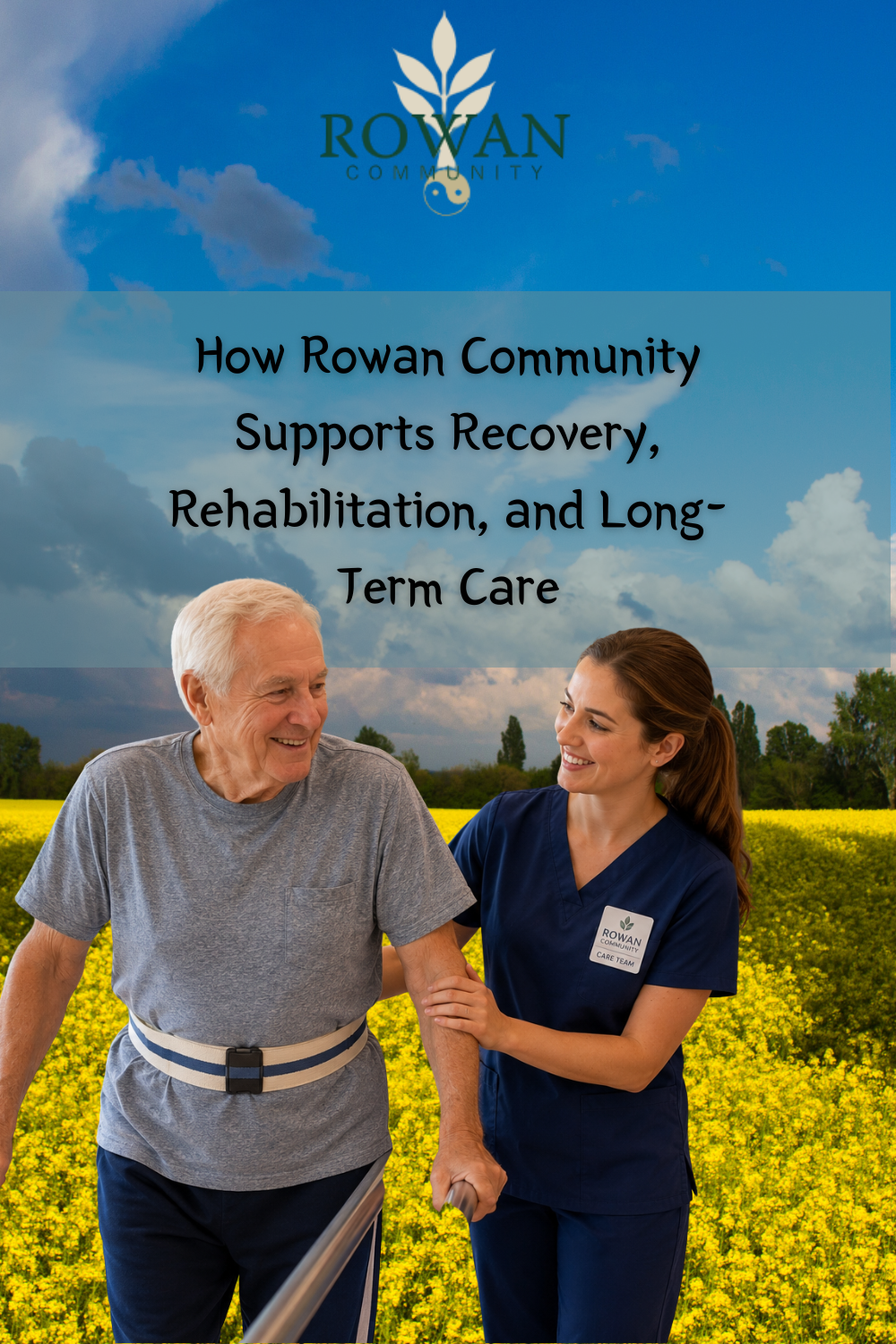 How Rowan Community Supports Recovery, Rehabilitation, and Long-Term C