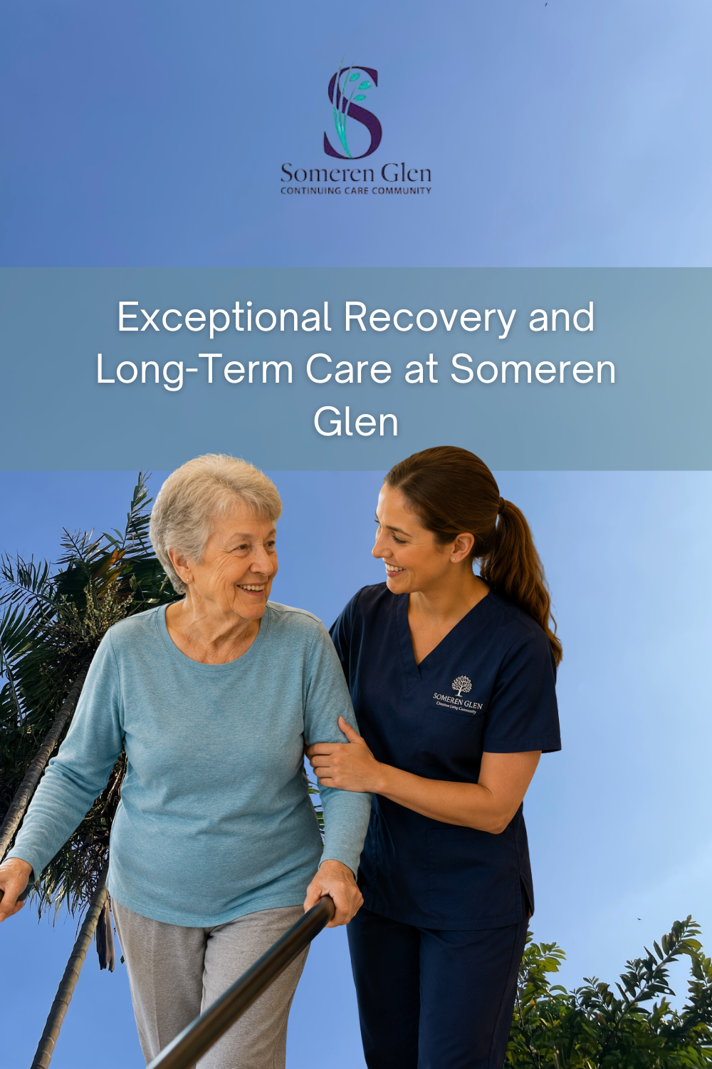 Exceptional Recovery and Long-Term Care at Someren Glen