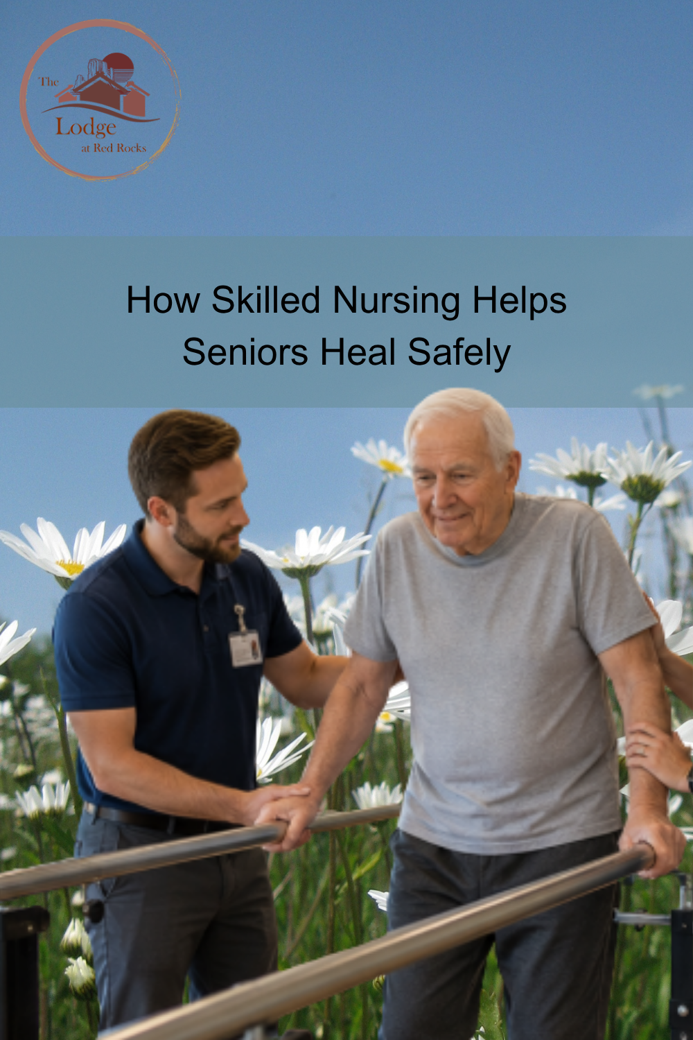 How Skilled Nursing Helps Seniors Heal Safely