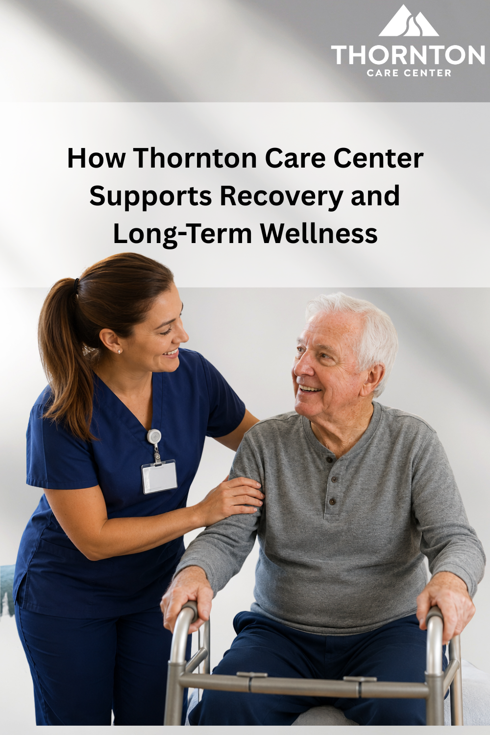 How Thornton Care Center Supports Recovery and Long-Term Wellness