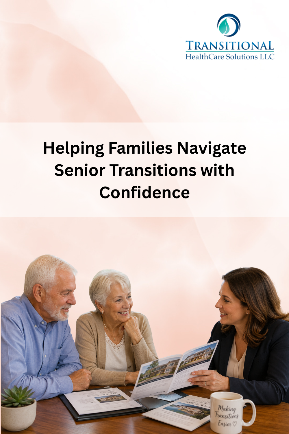 Helping Families Navigate Senior Transitions with Confidence