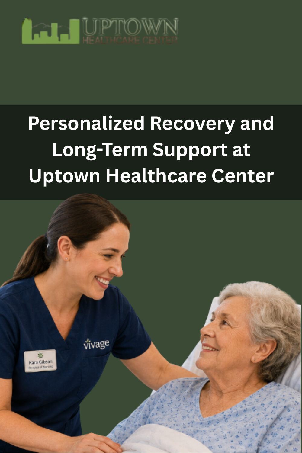 Personalized Recovery and Long-Term Support at Uptown Healthcare Cente
