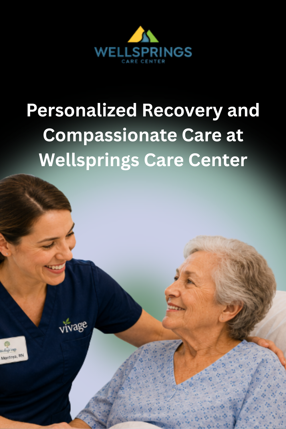 Personalized Recovery and Compassionate Care at Wellsprings Care Cente