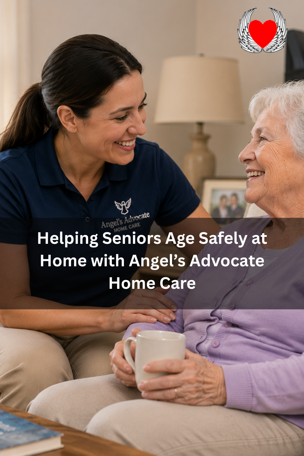 Helping Seniors Age Safely at Home with Angel’s Advocate Home Care