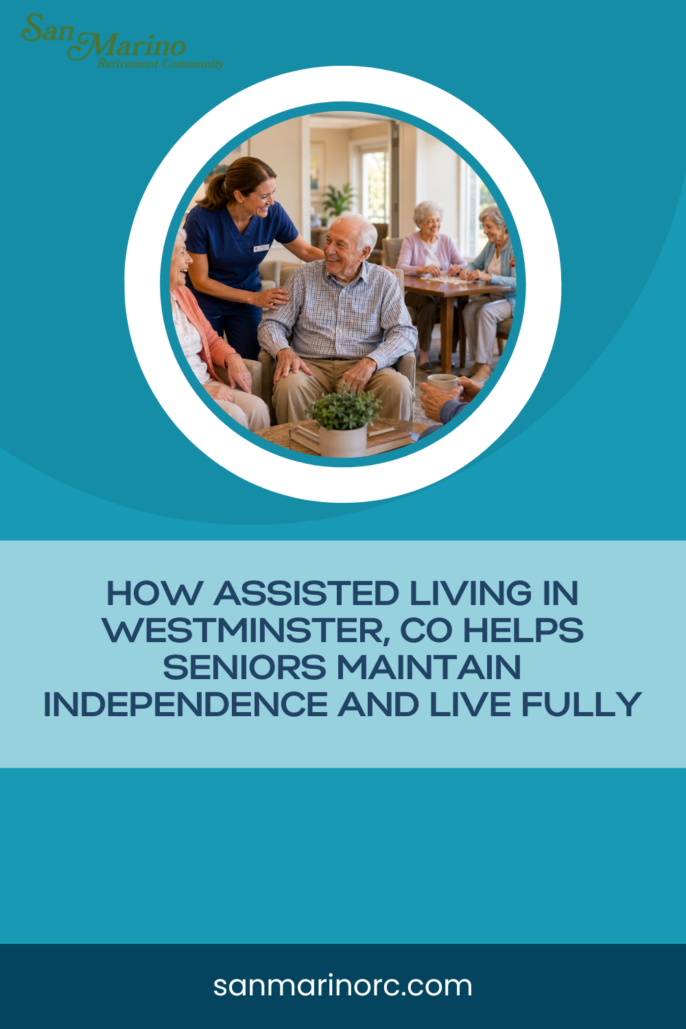 How Assisted Living in Westminster, CO Helps Seniors Maintain Independ