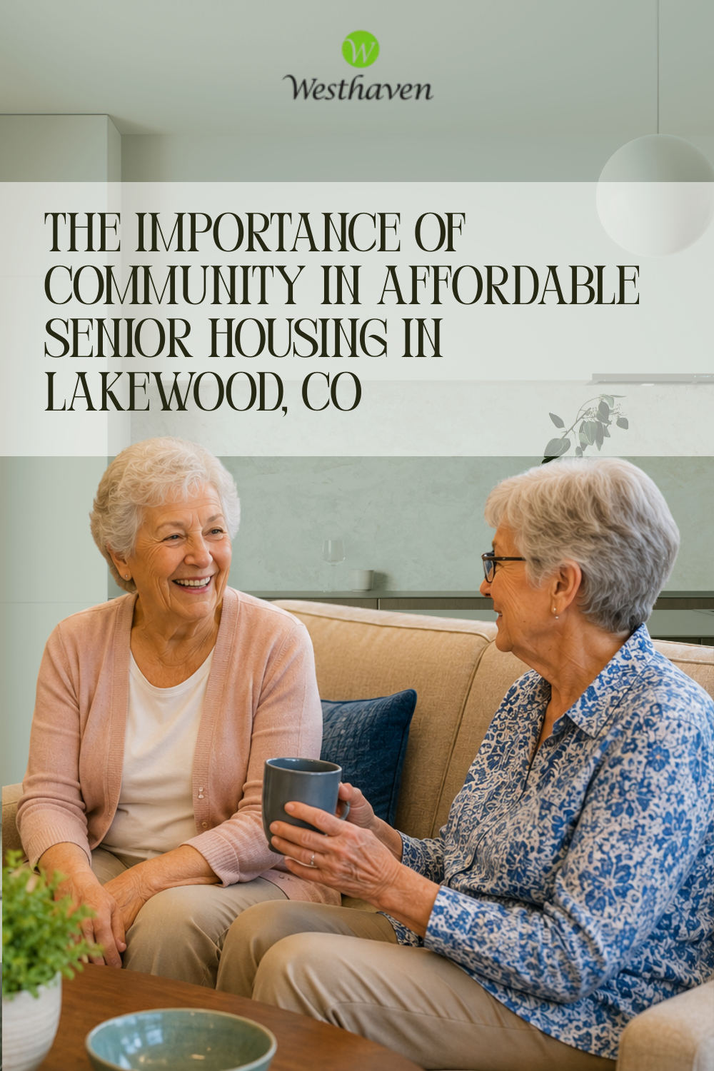 The Importance of Community in Affordable Senior Housing in Lakewood,