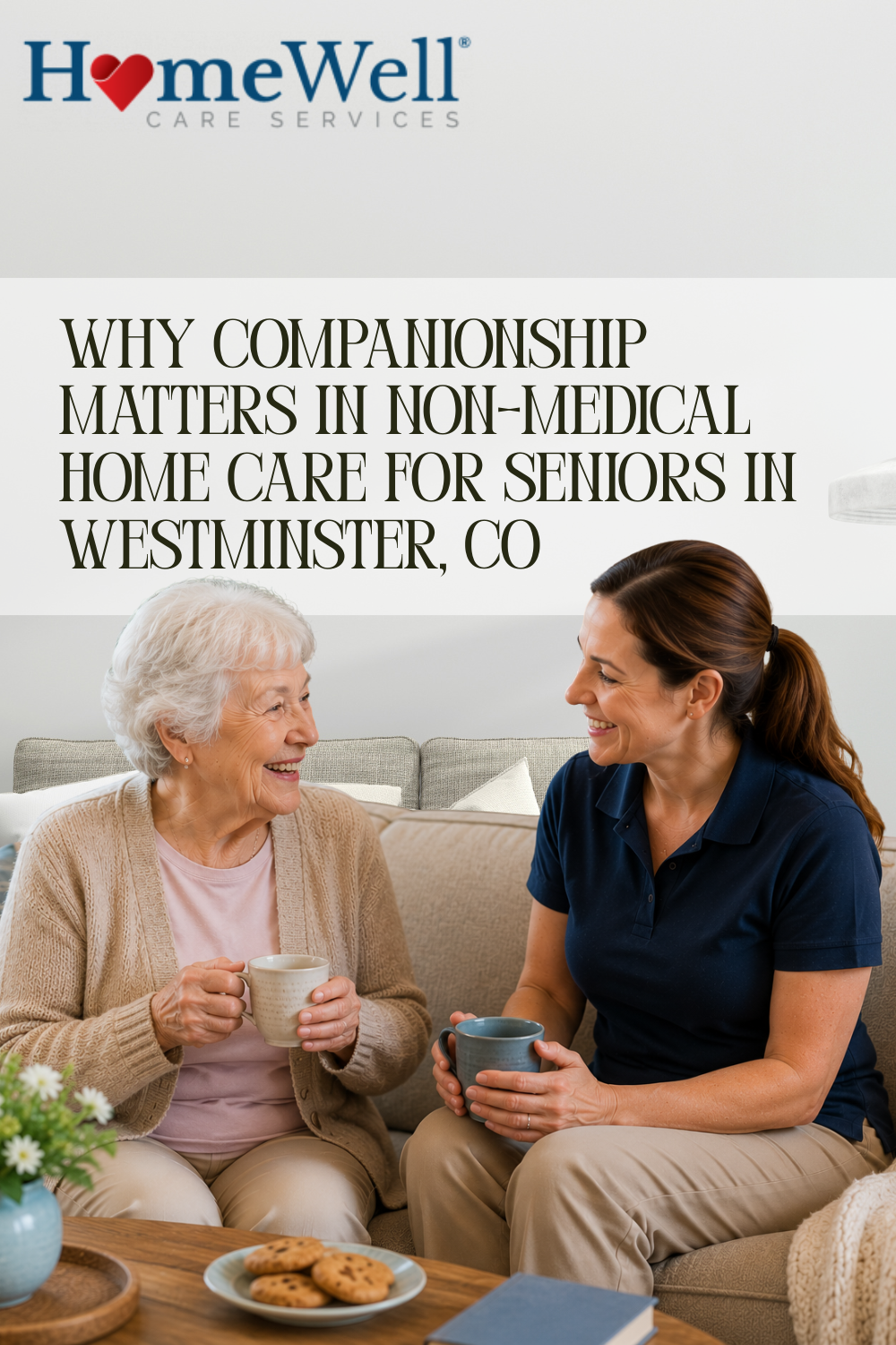 Why Companionship Matters in Non-Medical Home Care for Seniors in West