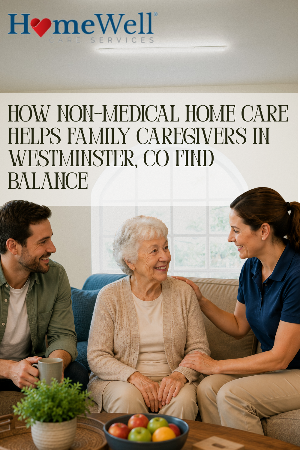 How Non-Medical Home Care Helps Family Caregivers in Westminster, CO F