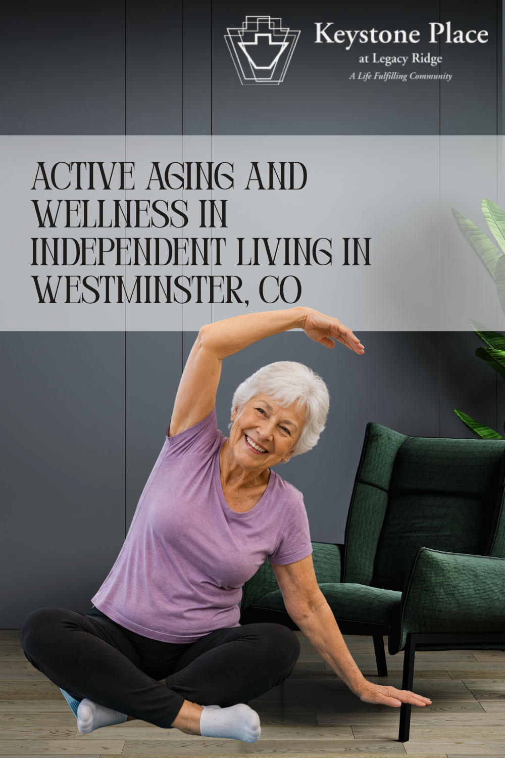 Active Aging and Wellness in Independent Living in Westminster, CO