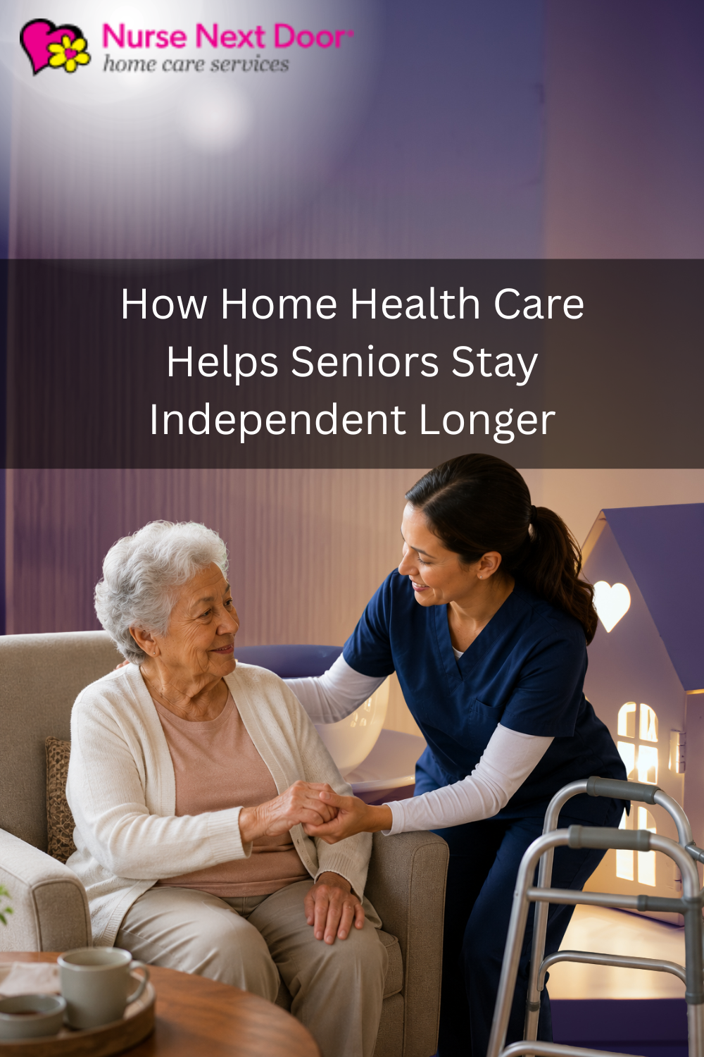 How Home Health Care Helps Seniors Stay Independent Longer