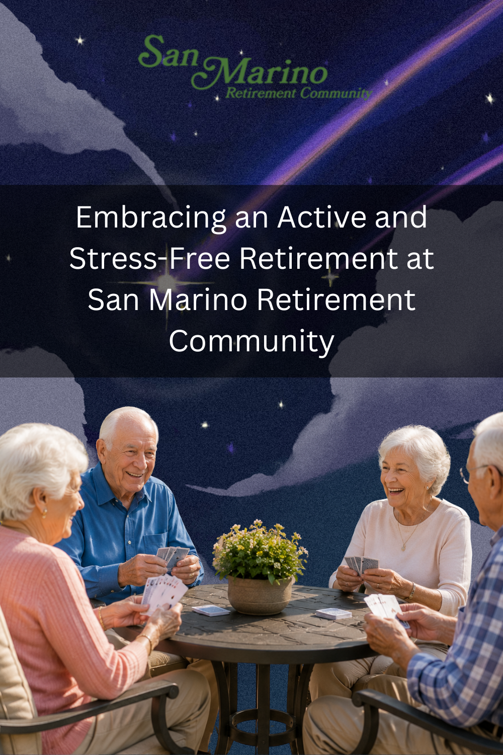 Embracing an Active and Stress-Free Retirement at San Marino Retiremen
