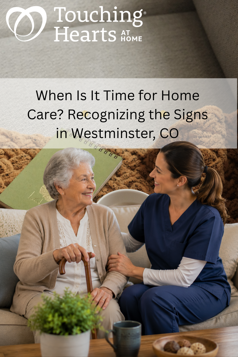 When Is It Time for Home Care? Recognizing the Signs in Westminster, C