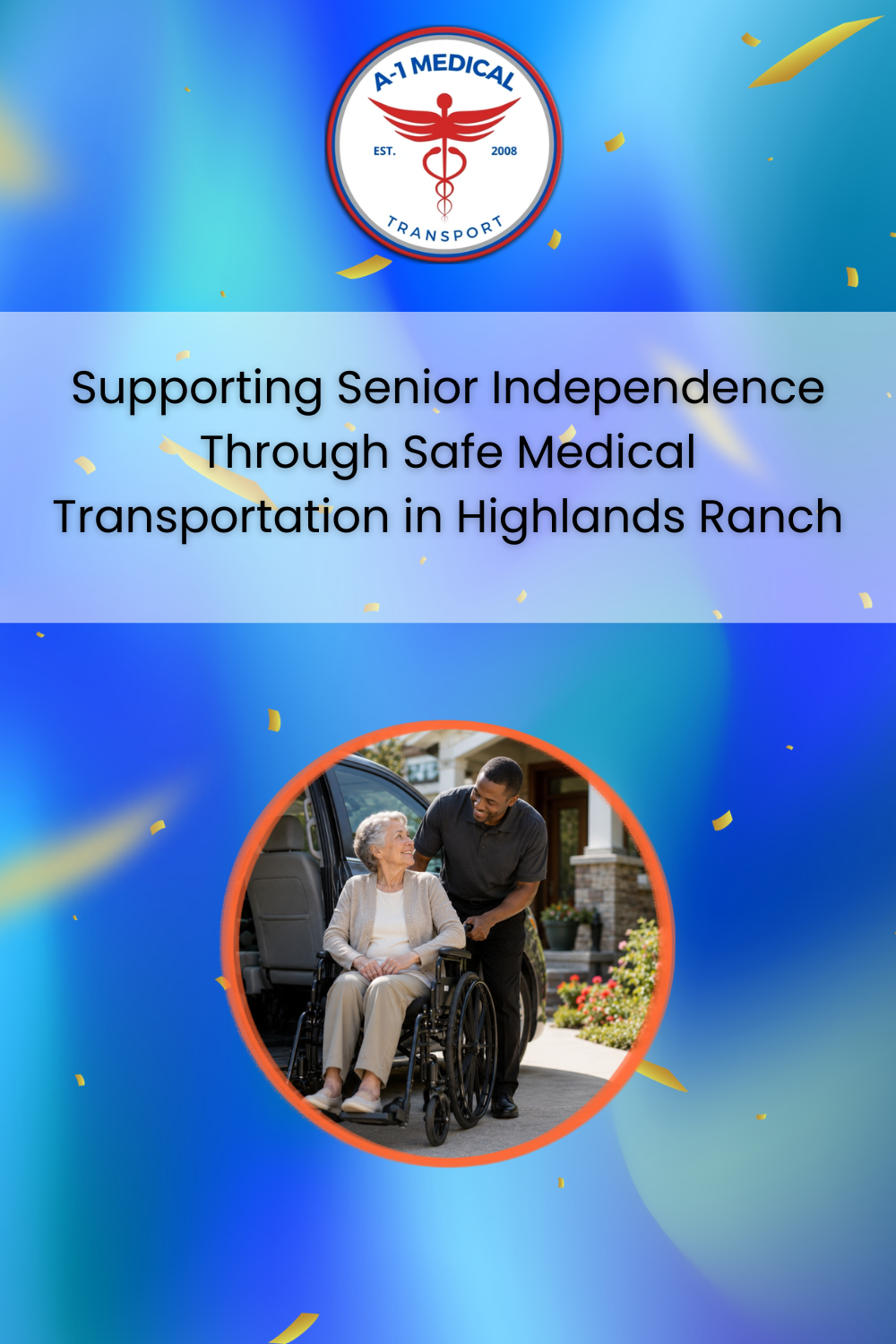 Supporting Senior Independence Through Safe Medical Transportation in