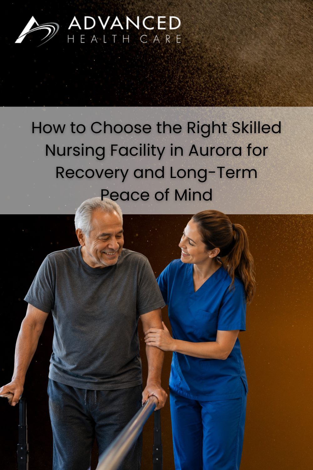 How to Choose the Right Skilled Nursing Facility in Aurora for Recover