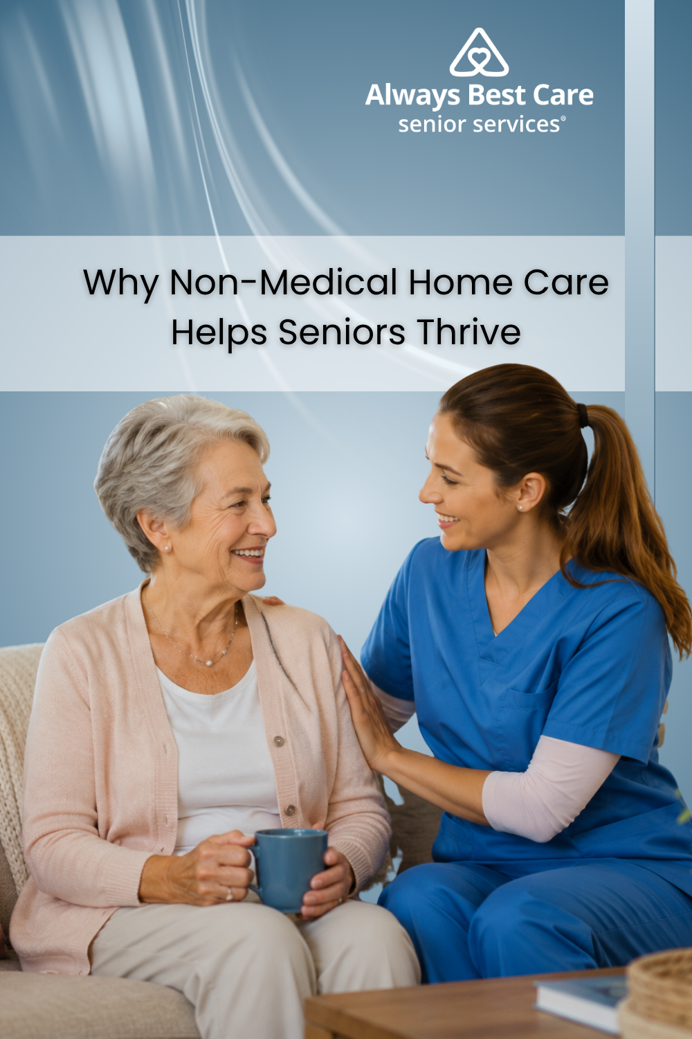 Why Non-Medical Home Care Helps Seniors Thrive
