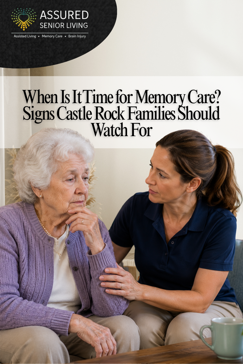 When Is It Time for Memory Care? Signs Castle Rock Families Should Wat