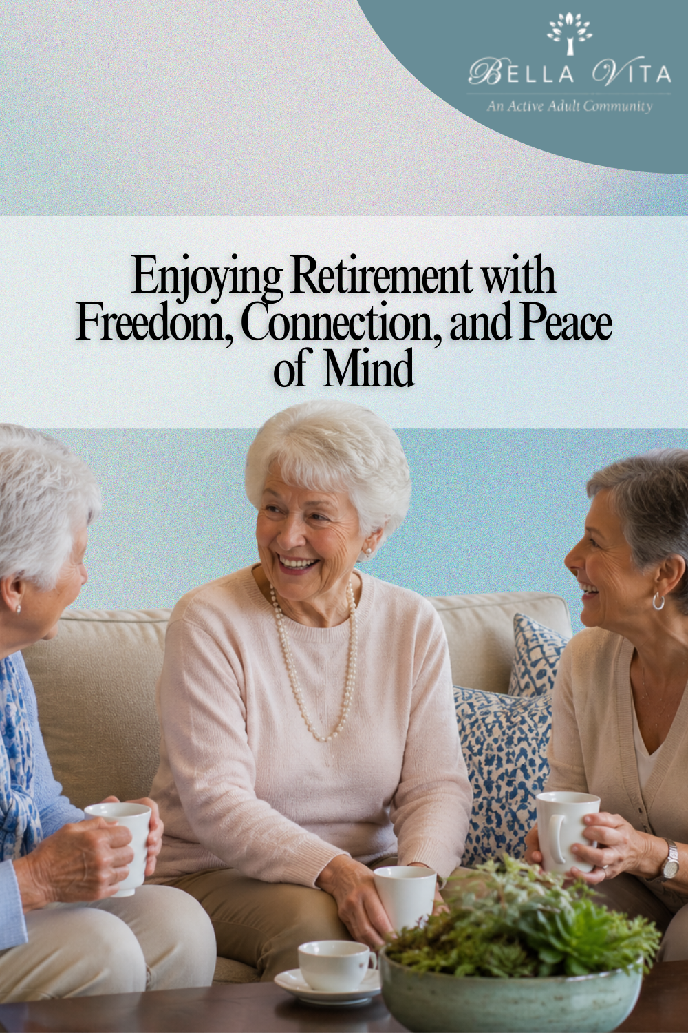 Enjoying Retirement with Freedom, Connection, and Peace of Mind