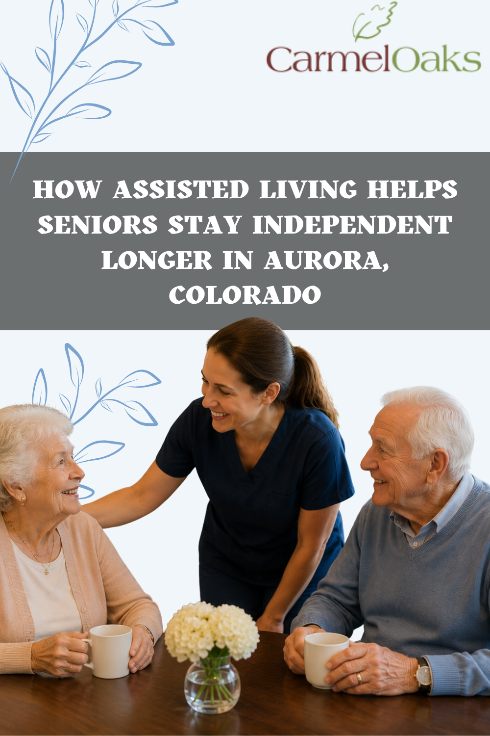 How Assisted Living Helps Seniors Stay Independent Longer in Aurora, C