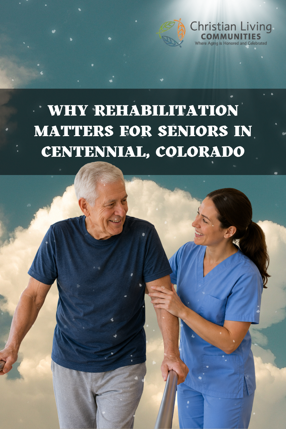 Why Rehabilitation Matters for Seniors in Centennial, Colorado