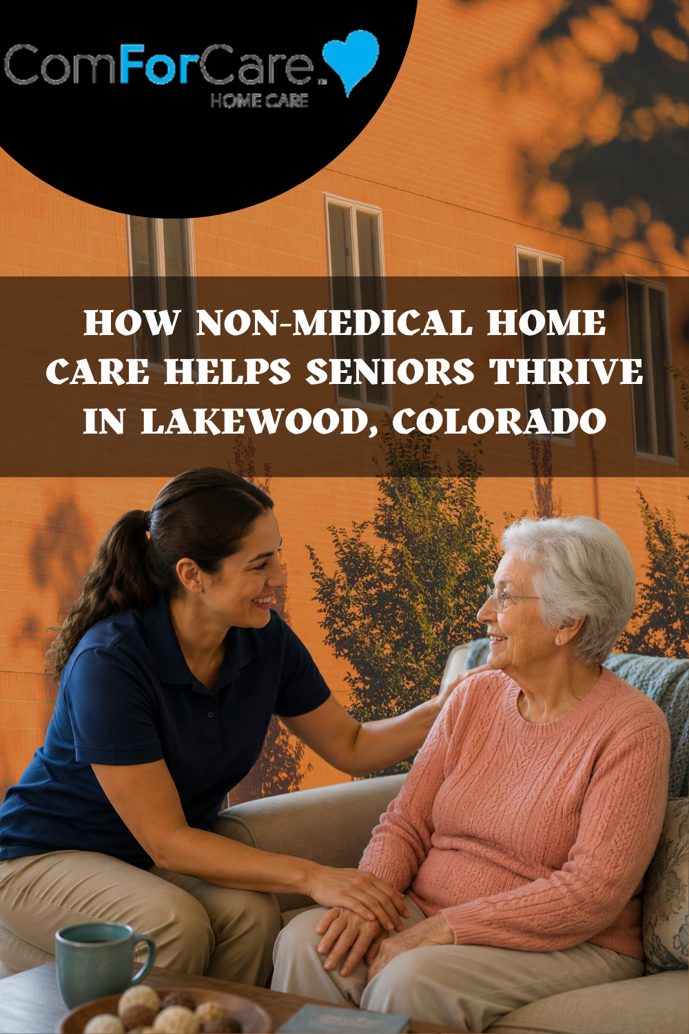 How Non-Medical Home Care Helps Seniors Thrive in Lakewood, Colorado