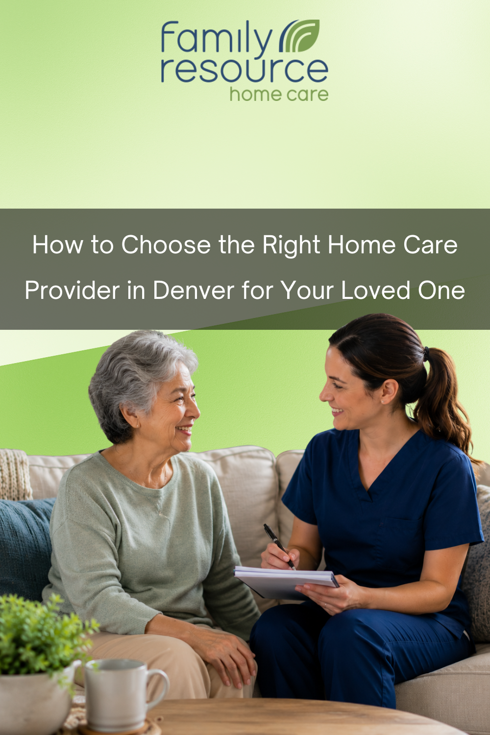 How to Choose the Right Home Care Provider in Denver for Your Loved On