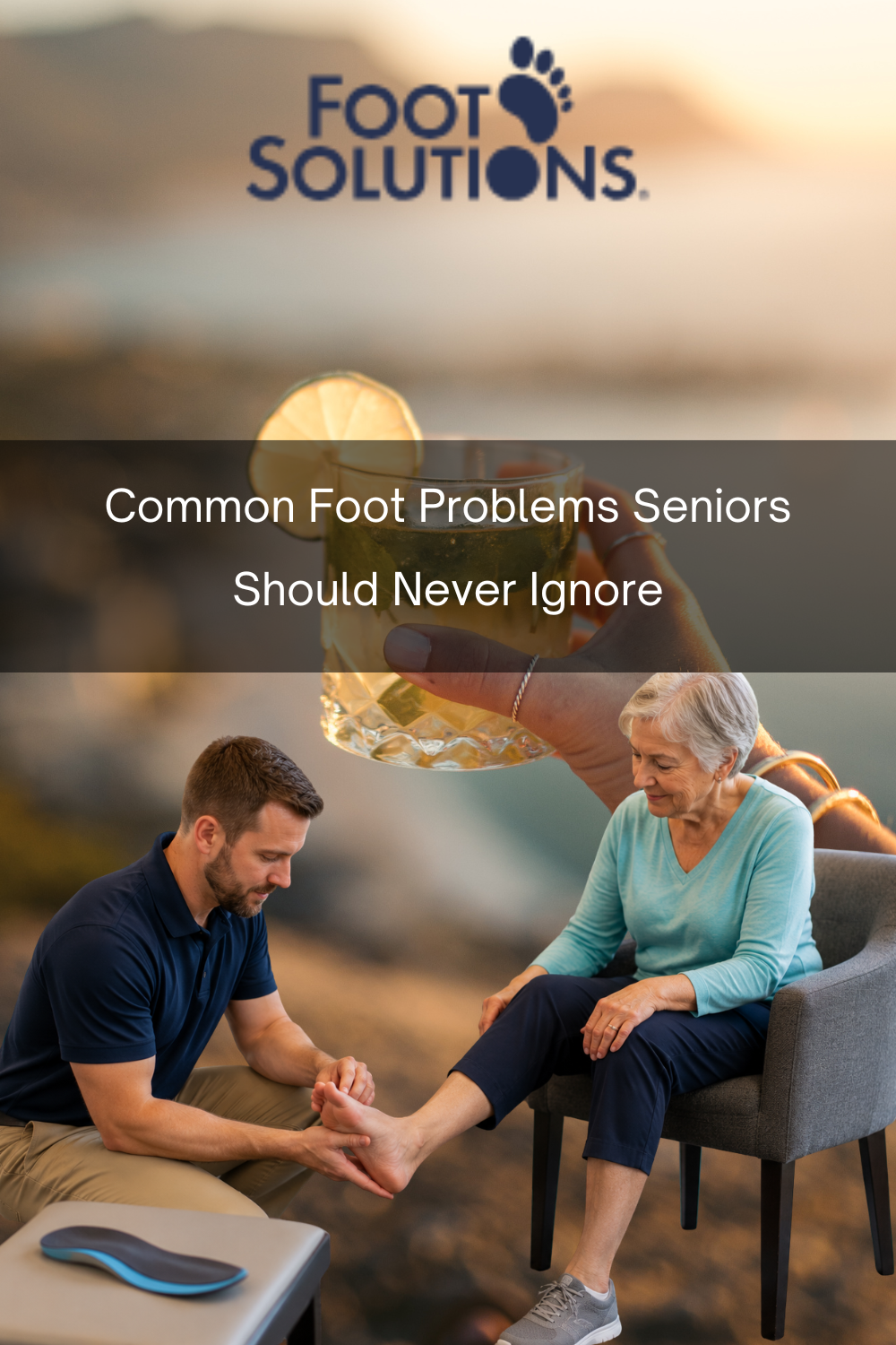 Common Foot Problems Seniors Should Never Ignore
